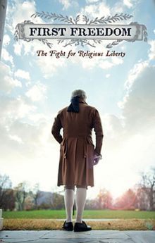 First Freedom: The Fight for Religious Liberty