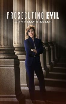 Prosecuting Evil with Kelly Siegler - Season 2