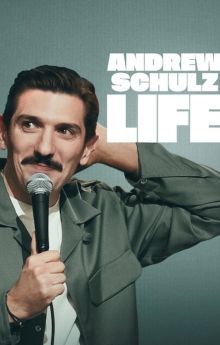 Andrew Schulz: LIFE