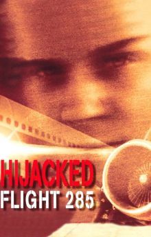Hijacked: Flight 285