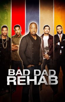 Bad Dad Rehab