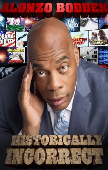 Alonzo Bodden: Historically Incorrect