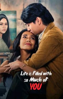 Life is Filled with So Much of You