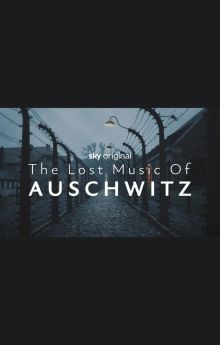 The Lost Music of Auschwitz
