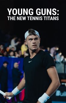 Young Guns: The New Tennis Titans