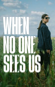 When No One Sees Us - Season 1