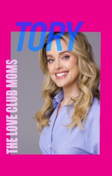 The Love Club Moms: Tory