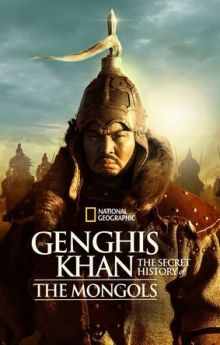Genghis Khan: The Secret History of the Mongols - Season 1