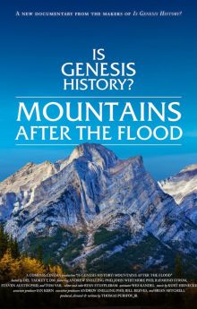 Is Genesis History? Mountains After the Flood