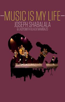 Music Is My Life: Joseph Shabalala and Ladysmith Black Mambazo