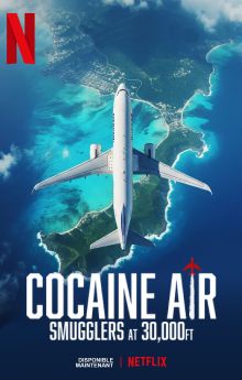 Cocaine Air: Smugglers at 30,000 Ft. - Season 1