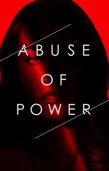 Abuse of Power - Season 1