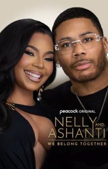 Nelly & Ashanti: We Belong Together - Season 1