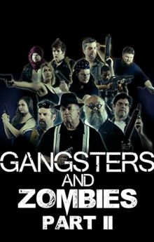Gangsters & Zombies: Part II