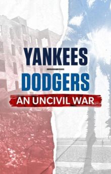 Yankees-Dodgers: An Uncivil War