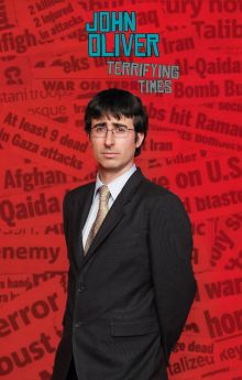 John Oliver: Terrifying Times