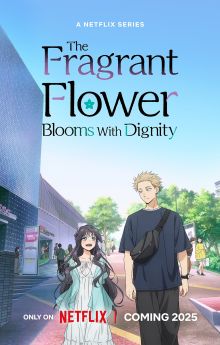 The Fragrant Flower Blooms with Dignity - Season 1