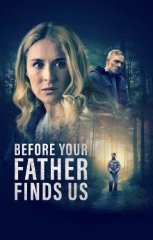 Before Your Father Finds Us