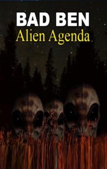 Bad Ben: Alien Agenda