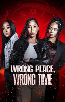 Wrong Place, Wrong Time
