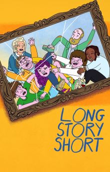 Long Story Short - Season 1