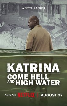 Katrina: Come Hell and High Water - Season 1