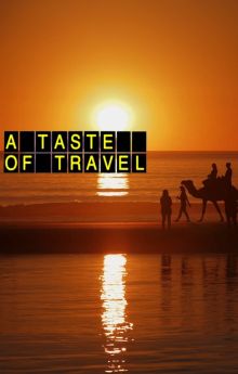 A Taste of Travel - Season 1