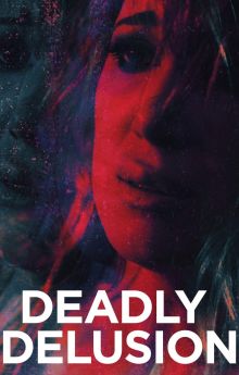 Deadly Delusion