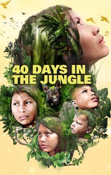 40 Days Lost in the Jungle