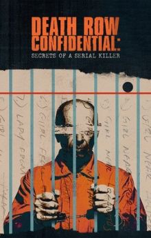 Death Row Confidential: Secrets of a Serial Killer - Season 1