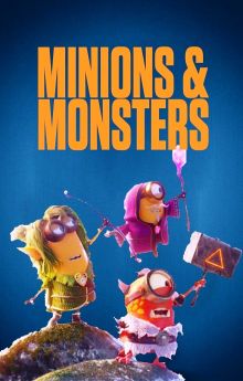 Minions & Monsters