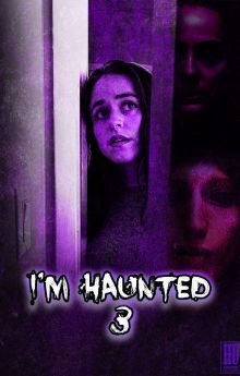 I'm Haunted 3