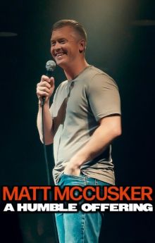 Matt McCusker: A Humble Offering