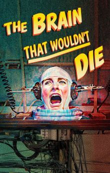 The Brain That Wouldn't Die