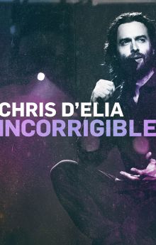 Chris D'Elia: Incorrigible