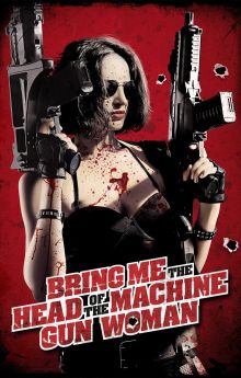 Bring Me the Head of the Machine Gun Woman