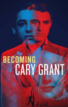 Becoming Cary Grant