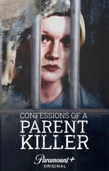 Confessions of a Parent Killer
