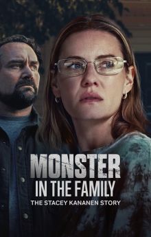 Monster in the Family: The Stacey Kananen Story