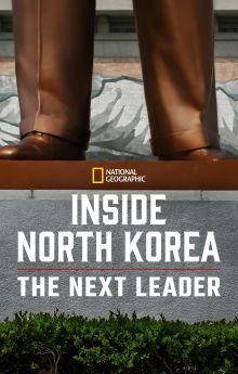 Inside North Korea: The Next Leader