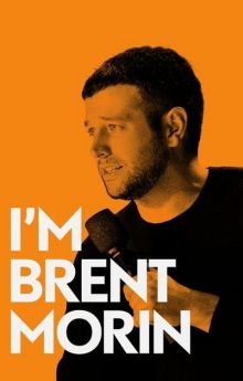 Brent Morin: I'm Brent Morin