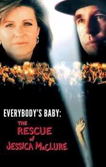 Everybody's Baby: The Rescue of Jessica McClure